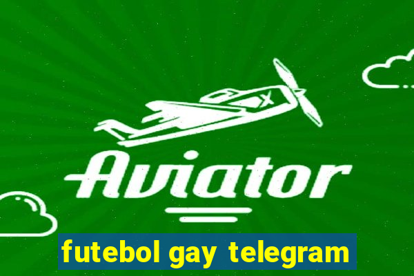 futebol gay telegram